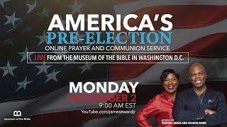 AMERICA'S PRE-ELECTION Online Prayer and Communion Service LIVE from the Museum of the Bible