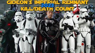 Star Wars Moff Gideon's Imperial Remnant 2023 Carnage Count