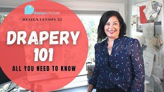 Drapery 101 - All you need to know about curtains! - Design Lesson 32