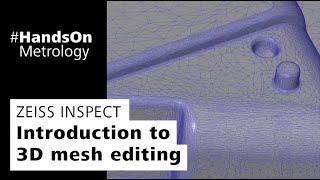 ZEISS INSPECT: Introduction to 3D mesh editing