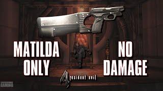 Resident Evil 4 - Matilda Only - No Damage