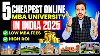 5 Cheapest Online MBA Degree Colleges in India 2025 || Low MBA Fees, High ROI