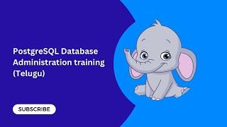 PostgreSQL Database Administration training (Telugu)