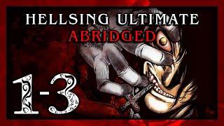 Hellsing Ultimate Abridged Episodes 1-3 - Team Four Star (TFS)