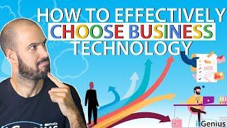 How to Effectively Choose Business Technology