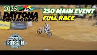 2025 Daytona Supercross 250 Main Event (FULL RACE)