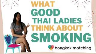 Dating in Thailand Culture "Do Thai Ladies Like Smoker? - Smoking - Dating Thai Women Advice