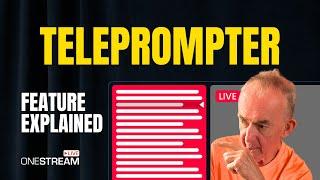 How to use the OneStream Live teleprompter #ProfessionalBroadcasts