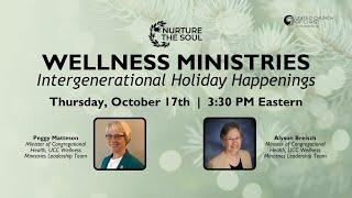 Nurture the Soul: Wellness Ministries: Intergenerational Holiday Happenings