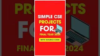 Simple Final Year PROJECTS for Computer Science with SOURCE CODE