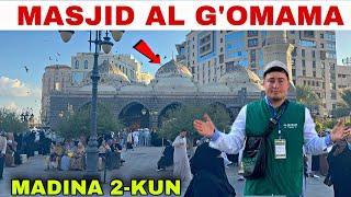 UMRA ZIYORATI: MADINA 2-KUN SAYOHATI MASJID AL G’OMAMA