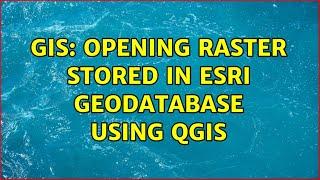 GIS: Opening Raster stored in Esri Geodatabase using QGIS (2 Solutions!!)