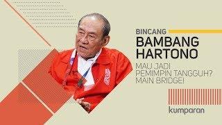 Bambang Hartono: Mau Jadi Pemimpin Tangguh? Main Bridge! | Bincang kumparan