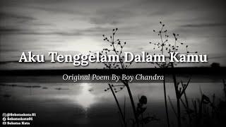 Aku Tenggelam Dalam Kamu Narasi Puisi Cinta Boy Chandra | Musikalisasi Puisi Baper