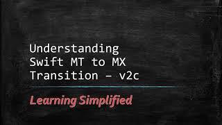 Understanding the need to transition from SWIFT MT to MX (ISO20022)