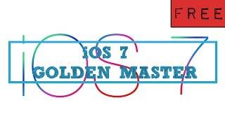 iOS 7 GM (GOLDEN MASTER) FREE Download links and How To Install Tutorial