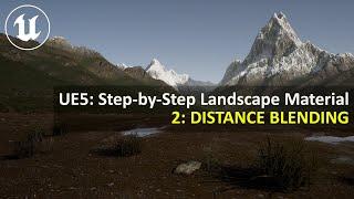 UE5.4 Step-by-Step Landscape Material | 2: DISTANCE BLENDING