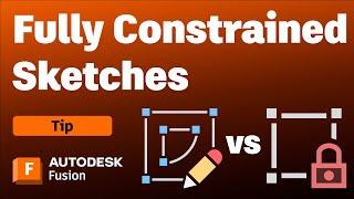 Fully Constrained Sketches - How to Create them in Autodesk Fusion