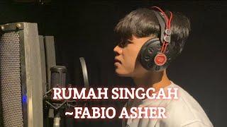 Rumah Singgah ~ Fabio Asher (Angga Ramadhan Cover)