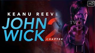 John Wick: Chapter 2 (2017) Movie || Keanu Reeves, Laurence Fishburne || Review Fact Update