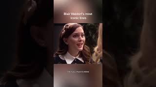 Blair Waldorf's most iconic lines