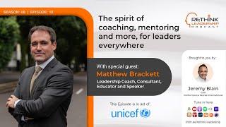 The spirit of coaching, mentoring and more, for leaders everywhere | Matthew Brackett | Jeremy Blain