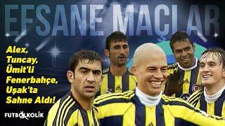 Uşakspor - Fenerbahçe 2004-05 Türkiye Kupası | Alex, Tuncay, Ümit'li Fenerbahçe, Uşak'ta sahne aldı!