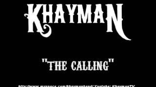 "The Calling" - Khayman