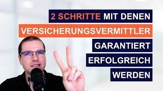 2 Schritte mit denen Versicherungsvermittler erfolgreich werden 