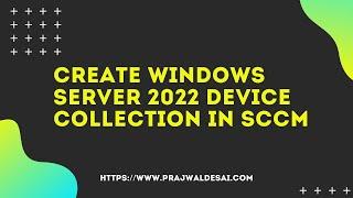 Create Windows Server 2022 Device Collection in SCCM