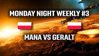 HIT! MaNa VS Geralt Monday Night Weekly 3