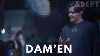 ADEPT DANCE PROJECT | DAM'EN |