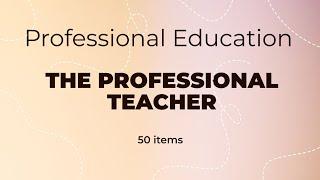 Prof Ed | The Professional Teacher | LET Reviewer