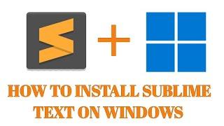 How to install Sublime Text 4 on Windows 10/11 | 2024 Update | Complete tutorial + demo program