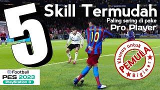 5 Skill termudah untuk Pemula // PES e Football 23 PS3