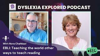 Other Ways to Teach Reading with Nora Chahbazi | Dyslexia Explored Podcast