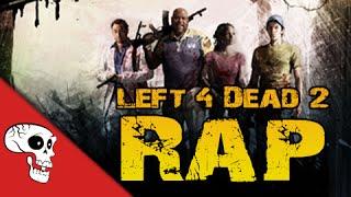 Left 4 Dead 2 Rap by JT Music (Throwback Upload)