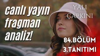 YALI  84. BÖLÜM 3. TANITIMI / CANLI YAYIN FRAGMAN ANALİZ