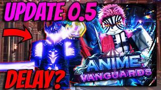 The *INSANE* Anime Vanguards Update 0.5 Delay Situation..