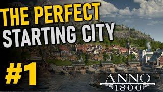 GETTING THE PERFECT START - Anno 1800 MEGACITY Beauty Build | Part 1