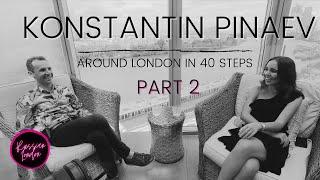 PART 2. Konstantin Pinaev, famous tour guide in London