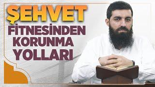 Şehvet Fitnesinden Kurtulmanın Yolları | Halis Bayancuk Hoca