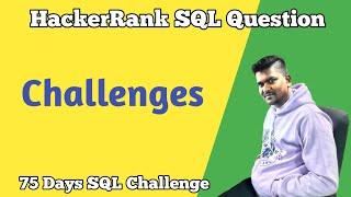 Challenges HackerRank SQL Question