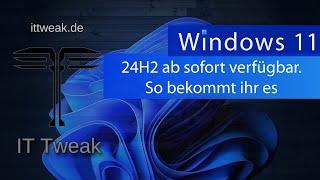 Windows 11 - So bekommt ihr das Update 24H2