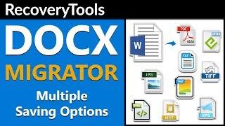 RecoveryTools DOCX Migrator to Convert DOCX to PDF, DOCX to JPG, DOCX to DOC or DOC to DOCX