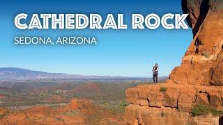 Cathedral Rock Hike - Sedona, Arizona
