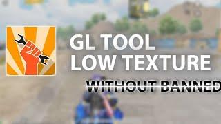 LOW TEXTURE GLTOOLS WITHOUT BANNED !?! - GLTOOLS TERBARU 2023