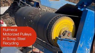 Steel Recycling with Rulmeca Motorized Pulleys