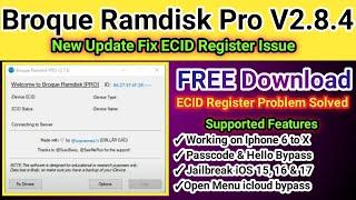 Broque Ramdisk Tool new Update V2.8.4 | 2024 | Fix ECID Register Issue | No need Telegram link