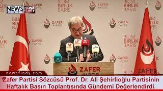 Zafer Partisi Sözcüsü Prof. Dr. Ali Şehirlioğlu Basın Toplantısında: Alım Gücü Günden Güne Azalmakta